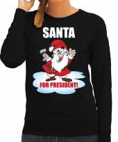 Santa for president kerst sweater kerst carnavalskleding zwart voor dames